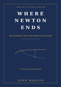 Where Newton Ends: The Acceleration That Links Galaxies to the Cosmos cover