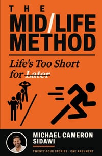 The Midlife Method: Life's Too Short for Later cover