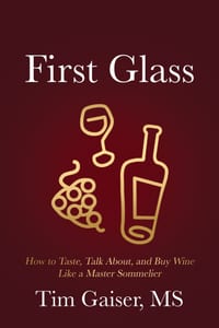 First Glass: How to Taste, Talk About, and Buy Wine Like a Master Sommelier cover