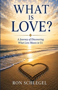 What Is Love?: A Journey of Discovery What Love Means to Us cover
