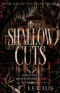 Shallow Cuts: Book One of the Astor Trilogy cover