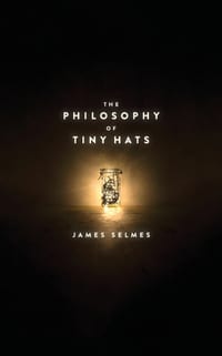 The Philosophy of Tiny Hats cover