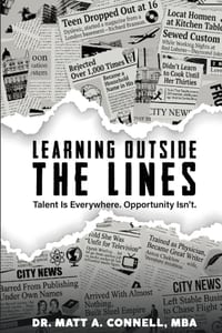 Learning Outside the Lines: Talent Is Everywhere. Opportunity Isn't. cover