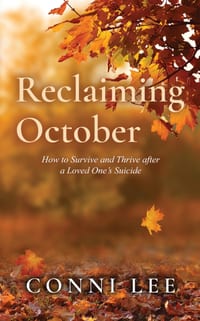 Reclaiming October: How to Survive and Thrive After a Loved One's Suicide cover