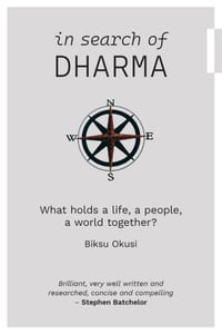 In search of dharma: What holds a life, a people, a world together? cover