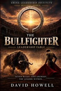 The Bullfighter: Leading Through Conflict, Resistance, and the Seven Bulls of Leadership cover
