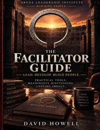Arena Leadership Facilitator Guide: A Practical Guide for Facilitating Leadership Development in the Arena cover