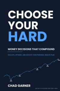 Choose Your Hard: Money Decisions That Compound cover