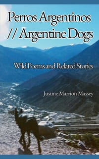 Argentine Dogs // Perros Argentinos: Wild Poems and Related Stories cover