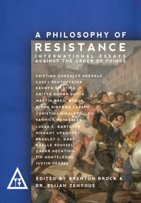 A Philosophy of Resistance: International Essays Against the Order of Things cover