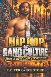 Hip Hop and Gang Culture: From A West Coast Perspective cover