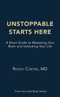 Unstoppable Starts Here: A Short Guide to Mastering Your Brain and Unlocking Your Life cover