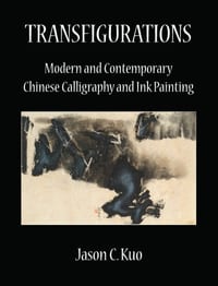 Transfigurations: Modern and Contemporary Chinese Calligraphy and Ink Painting cover