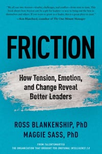 Friction: How Tension, Emotion, and Change Reveal Better Leaders cover