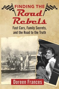 Finding the Road Rebels: Fast Cars, Family Secrets, and the Road to the Truth cover
