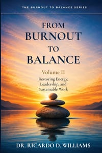 From Burnout To Balance Volume II: Restoring Energy, Leadership, and Sustainable Work cover